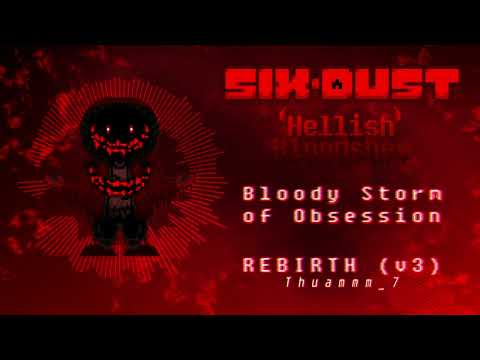 Sixdust: Hellish Bloodshed - Bloody Storm of Obsession REBIRTH (v3) | Thuammm_7