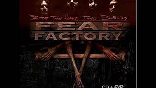 Fear Factory   Bite The Hand That Bleeds