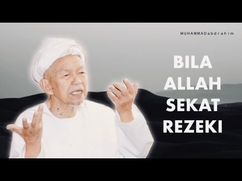 Bila Allah SWT Sekat Rezeki | Almarhum Tuan Guru Haji Nik Abdul Aziz Nik Mat
