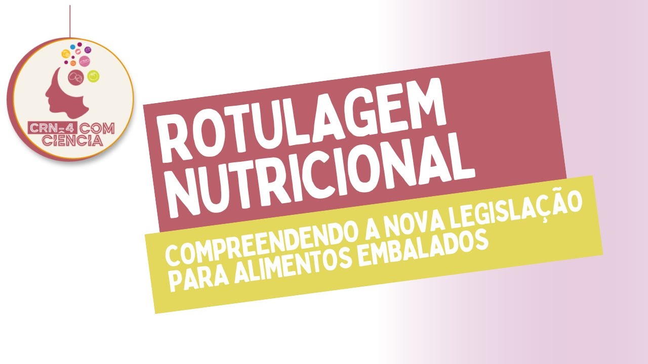 CRN4 Com Ciência - Rotulagem Nutricional