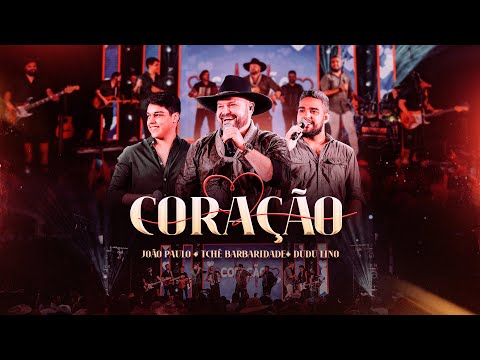 Tchê Barbaridade, João Paulo e Dudu Lino - CORAÇÃO (Ao Vivo em Campo Grande)