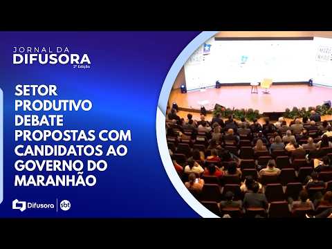 Setor produtivo debate propostas com candidatos ao Governo do Maranhão | JD 2ª EDIÇÃO