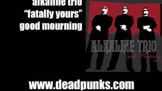 Fatally Yours, Alkaline Trio