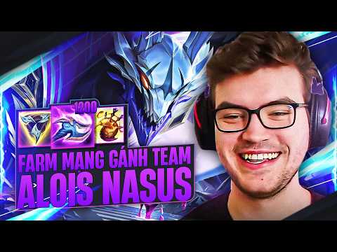 NASUS THẦN 1K2Q GÕ CỰC THỐN CỦA ALOIS FARM MẠNG GỒNG GÁNH ĐỒNG ĐỘI GAME ĐẤU KHÓ LẬT KÈO MÃN NHÃN
