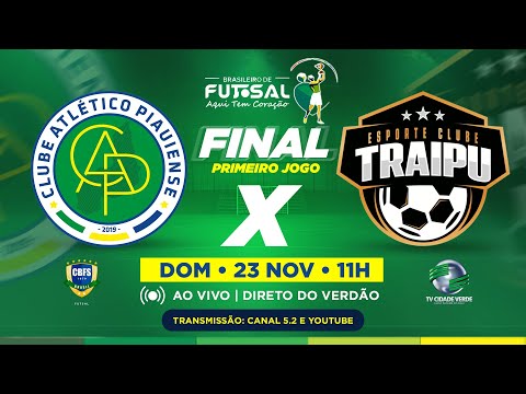 AO VIVO | Atlético-PI x Traipu-AL |  FINAL (Jogo de Ida) - Brasileiro de Futsal 2025