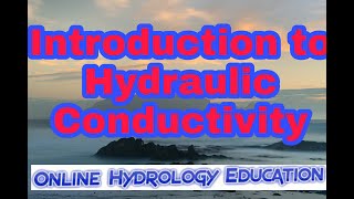 || Introduction to Hydraulic Conductivity || WhatsApp: (+92) 302 4599827 ||