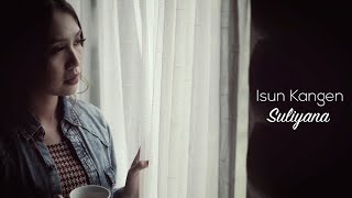 Suliyana - Isun Kangen (Official Music Video) Suliyana - Isun Kangen (Official Music Video)
