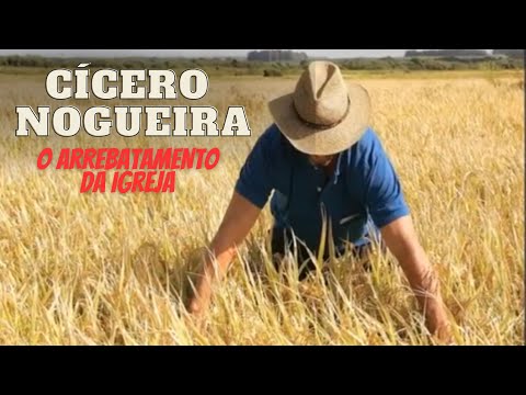 O Arrebatamento Da Igreja - Cícero Nogueira