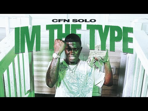 Cfn Solo - Im The Type (OFFICIAL VIDEO) 