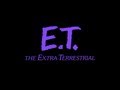 E T The Extra Terrestrial Epic Trailer