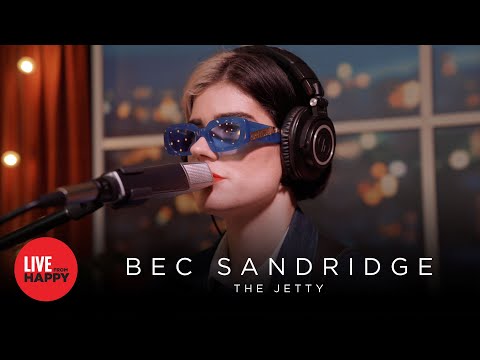 Bec Sandridge - The Jetty (Live from Happy)