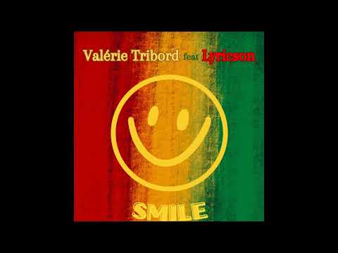Valérie Tribord x Lyricson - Smile #reggaemusic