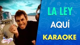 La ley - Aquí (Karaoke) | CantoYo