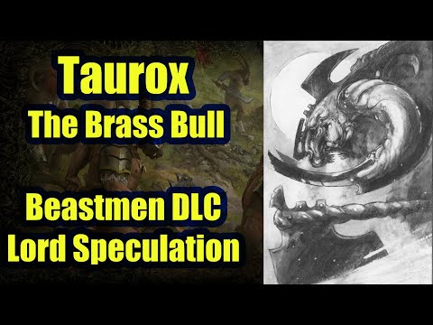 Beastmen DLC Lord Speculation - TAUROX THE BRASS BULL - Total War Warhammer 2