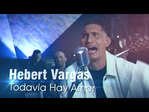 Hebert Vargas -Todavía Hay Amor - Acústico