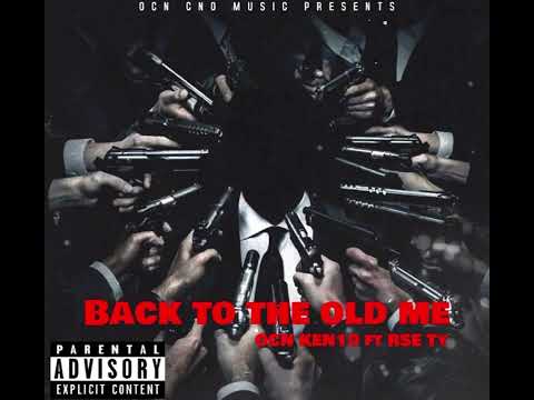 Ken 10 - Back To The Old Me (ft. RSE Ty)