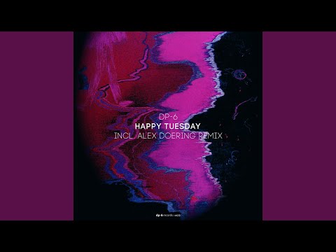 Happy Tuesday (Alex Doering Remix)