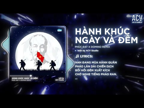 Nhạc Cách Mạng 30/4 Remix Căng Đét | Hành Khúc Ngày Và Đêm - Phúc Đạt x Domino Remix