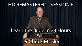 Learn the Bible in 24 Hours - Hour 6 - Small Groups - Chuck Missler