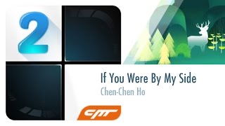 If You Were By My Side - Chen-Chen Ho │Piano Tiles 2