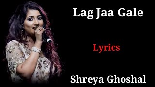 LYRICS : LAG JA GALE | SHREYA GHOSHAL| FULL LYRICS SONG |