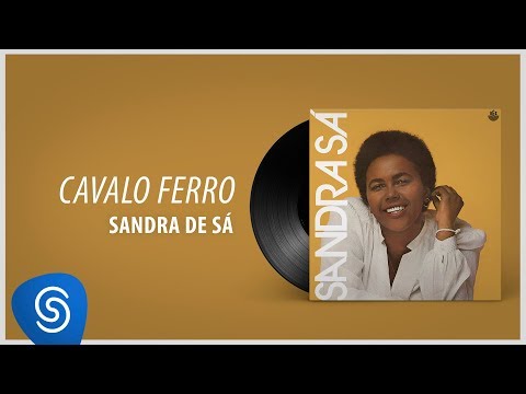 Sandra Sá - Cavalo Ferro (Álbum: Demônio Colorido)