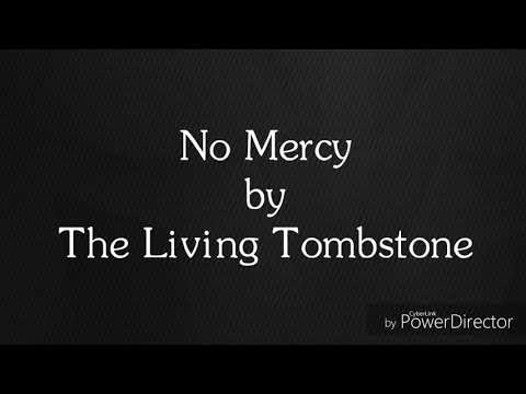 Lyric Video- No Mercy by The Living Tombstone