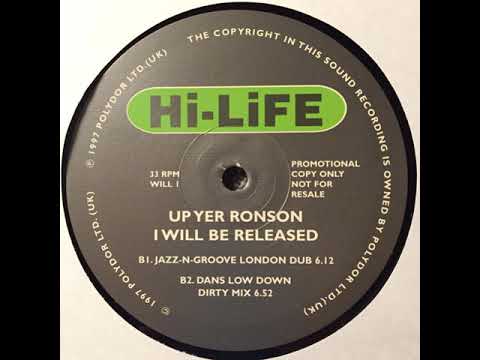 Up Yer Ronson ‎–  I Will Be Released (Jazz-N-Groove London Dub)