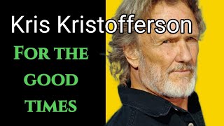 [For the good times]/ Kris Kristofferson (lyrics-가사)