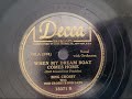 78 RPM: Bing Crosby with Bob Crosby's Bobcats - When My Dream Boat Comes Home