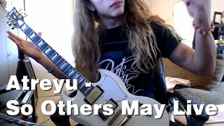 Atreyu - So Others May Live (Guitar Cover with Solos)