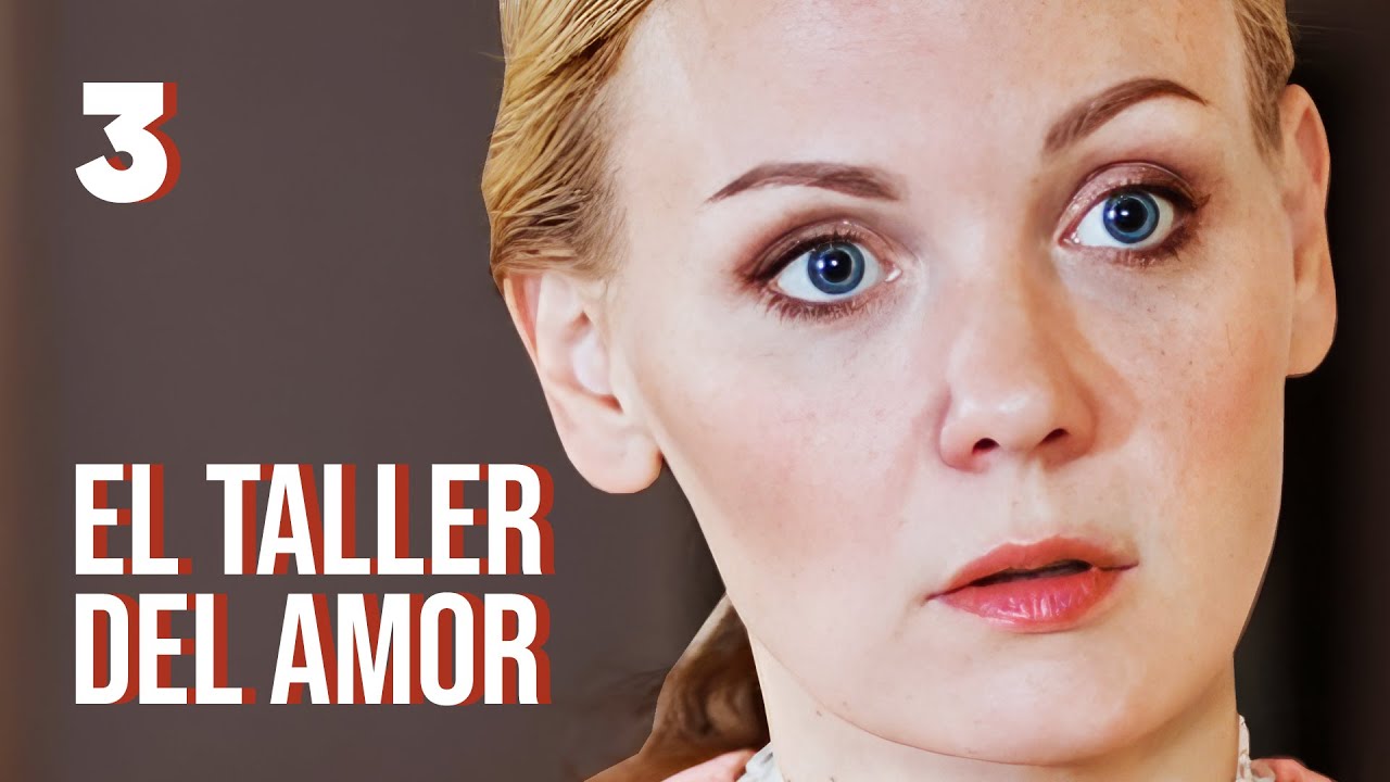 El taller del amor | Parte 3 | HISTORIA ROMÁNTICA | Película en Español