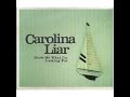 Carolina Liar - "Show me what i'm looking for ...