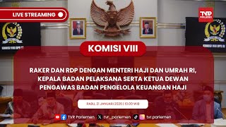 KOMISI VIII RAKER DAN RDP DENGAN MENTERI HAJI DAN UMRAH RI, KEPALA BADAN PELAKSANA HAJI DAN UMRAH