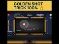 Golden Shot Trick 100 Working In 8 Ball Pool 8ballpool
