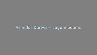 Download lagu Asmidar Darwis - Jaga mudamu mp3