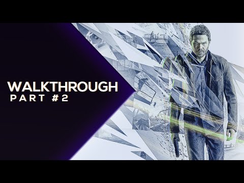 QUANTUM BREAK - Part #2 [2K QHD 1440p 60FPS PC] (No Commentary)
