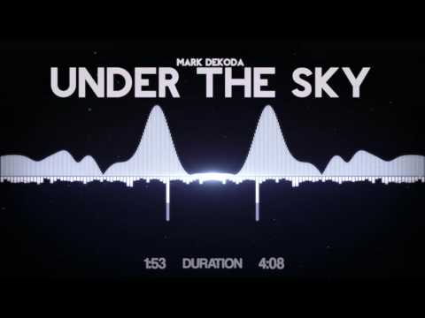 Mark Dekoda - Under The Sky