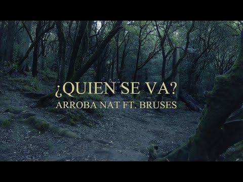 Arroba Nat - ¿Quién Se Va? [feat. Bruses] (Video Oficial)