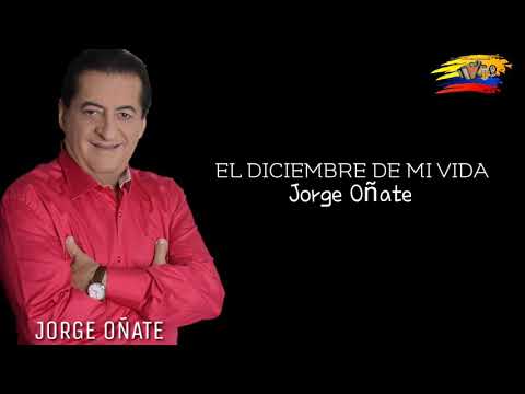 El diciembre de mi vida Jorge Oñate (letra)