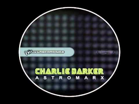 Astromarx (Original Mix) - Charlie Darker