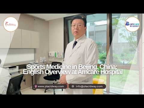 Sports Medicine in Beijing, China: English Overview at AMCare Hospital
