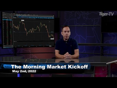 May 2nd The Morning Market Kickoff with Tommy O'Brien on TFNN - 2022