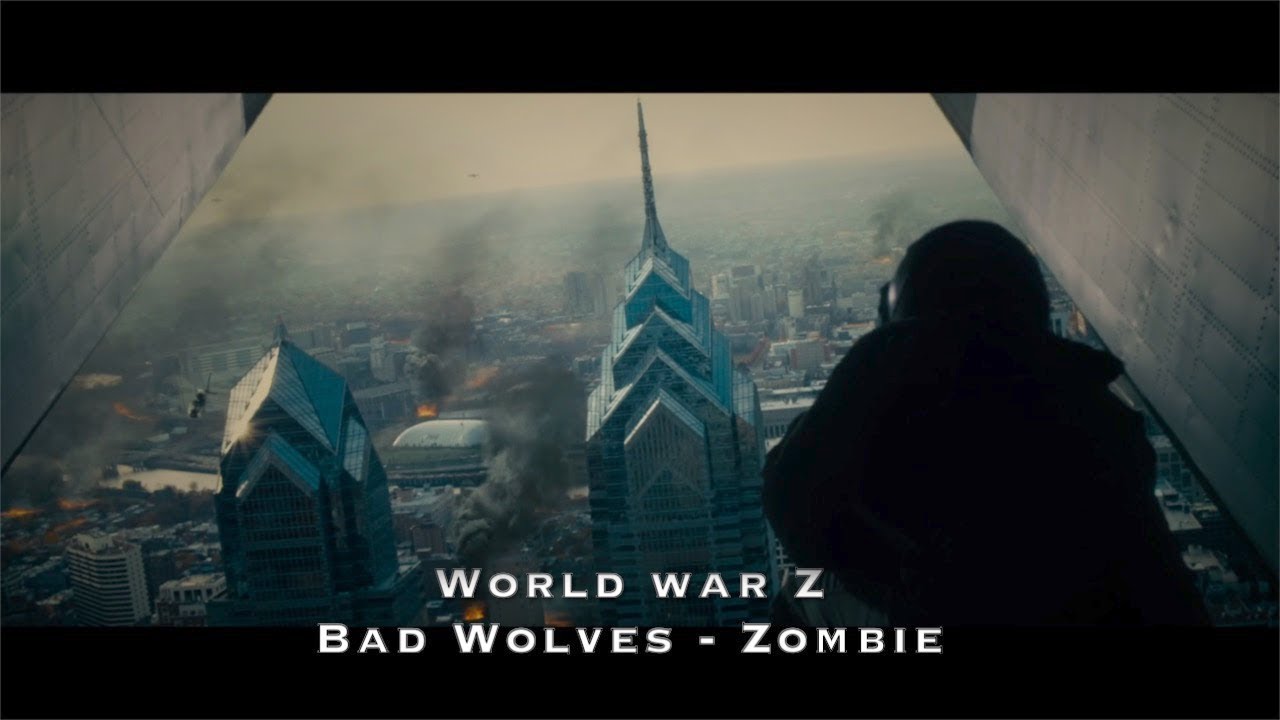 World War Z | Bad Wolves - Zombies