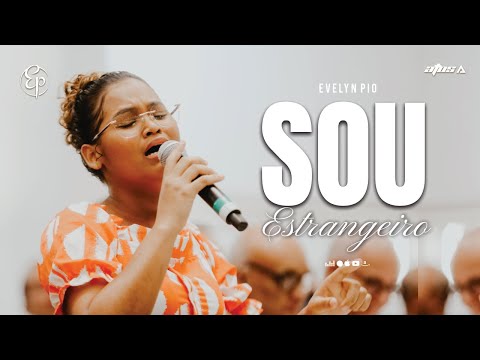 Sou Estrangeiro -Evelyn Pio