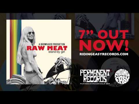 Raw Meat - Stand By Girl | Brown Acid - The First Trip | RidingEasy Records