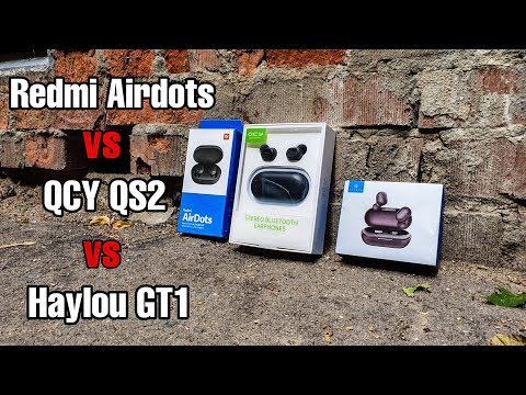 Redmi Airdots vs QCY QS2 vs Haylou GT1 - сравнение, выбираем лучшие наушники