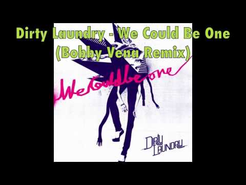 Dirty Laundry - We Could Be One (Bobby Vena Remix) Onelove Records
