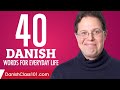 40 Danish Words for Everyday Life - Basic Vocabulary #2