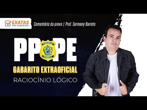 POLÍCIA PENAL DE PERNAMBUCO | GABARITO EXTRAOFICIAL | COMENTÁRIO DA PROVA DE RACIOCÍNIO LÓGICO